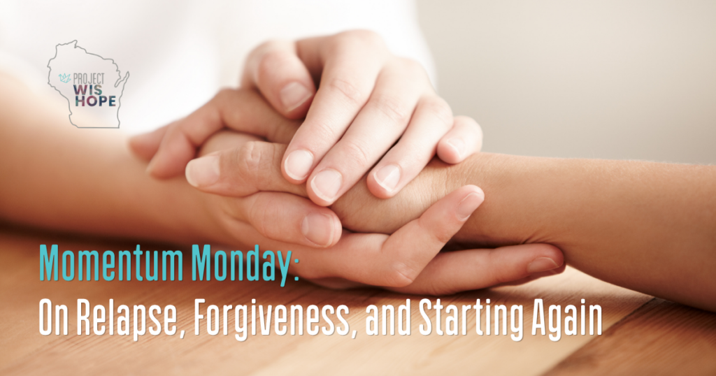 Momentum Monday: On Relapse, Forgiveness, and Starting Again