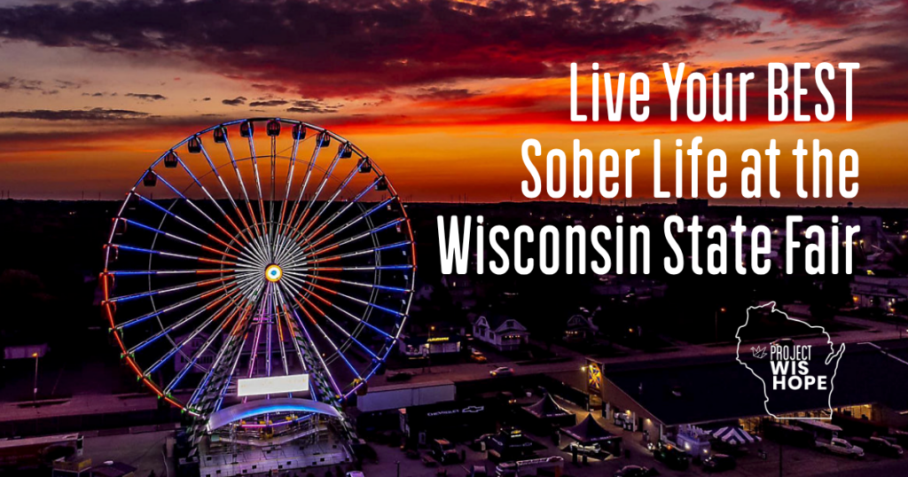 Live Your Best Sober Life at the Wisconsin State Fair