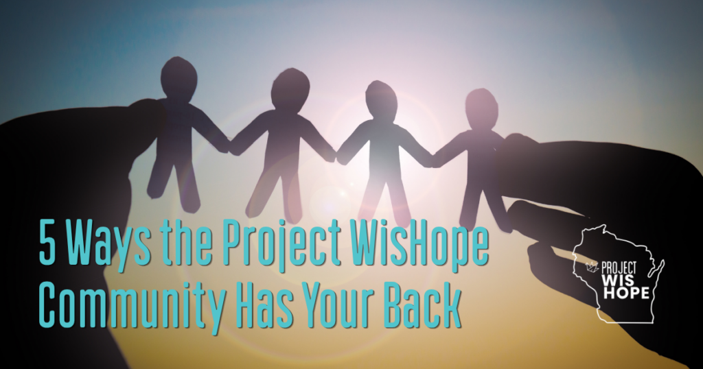 5 Ways the Project WisHope Community Has Your Back