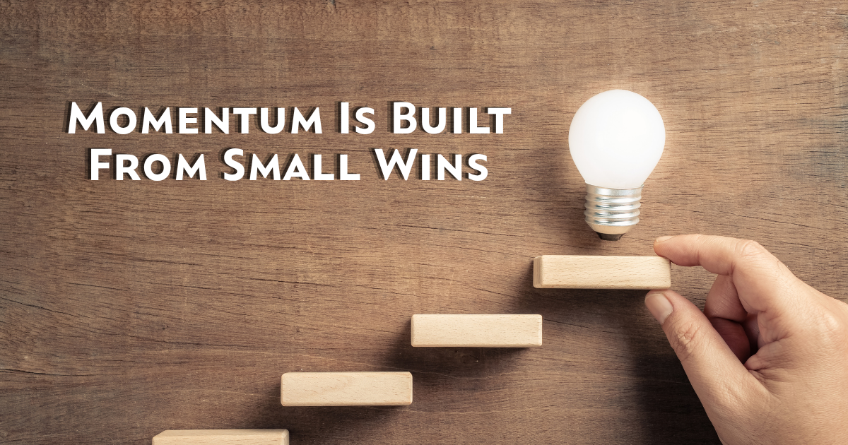 Small steps equals small wins