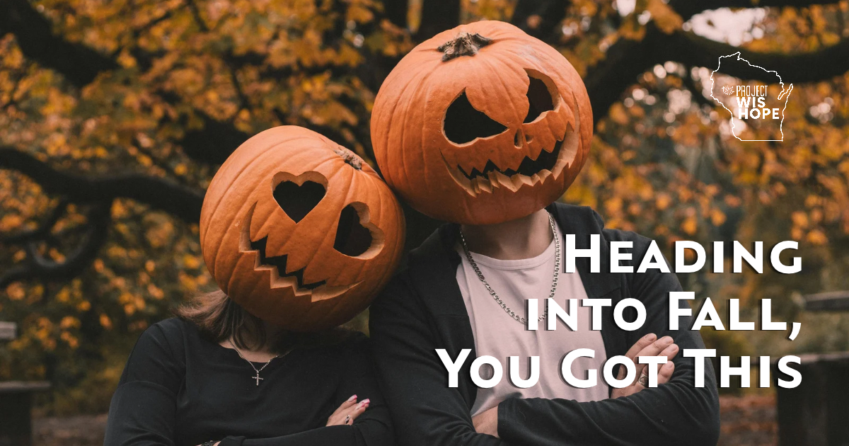 Heading into fall, you got this