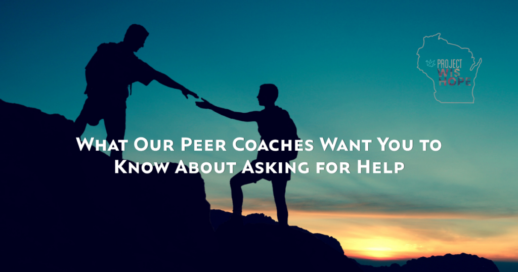 What Our Peer Coaches Want You to Know About Asking for Help