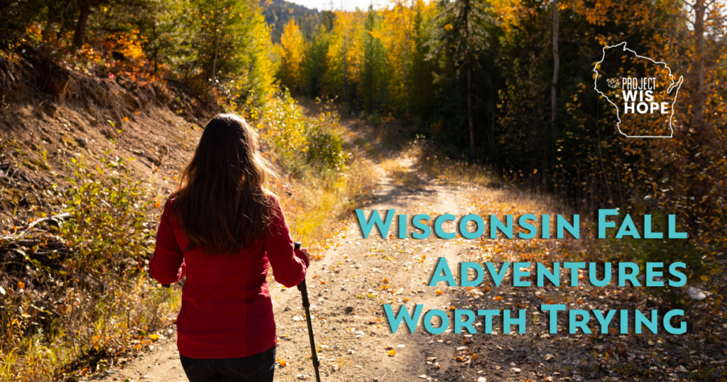 Wisconsin Fall Adventures Worth Trying