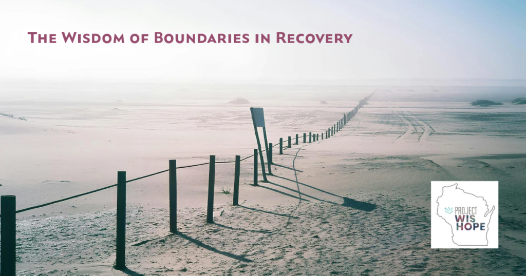 The Wisdom of Boundaries in Recovery